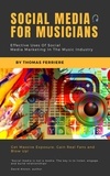  Thomas Ferriere - Social Media For Musicians - Music Business.