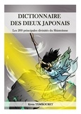  kevin tembouret - Dictionnaire des Dieux Japonais - Les 200 Principales Divinités du Shintoisme.