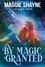  Maggie Shayne - By Magic Granted - By Magic..., #4.