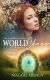  Maggie Mundy - World Change - The Earthbound Trilogy, #1.