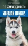  Mary Meisenzahl - The Complete Guide to Siberian Huskies.