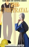  Elizabeth Carter - The Unbetrayal:  Amish and Carpenter Romance.