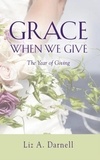  Liz A. Darnell - Grace When We Give - The Year of Giving.