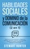  STEWART HUNTER - Habilidades Sociales y Dominio de la Comunicación: Domina las Conversaciones y Mejora tu Carisma. Aprende a Analizar a las Personas, Supera la Timidez y Aumenta tu Inteligencia Emocional.