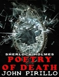  John Pirillo - Sherlock Holmes Poetry of Death - Sherlock Holmes.