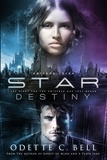  Odette C. Bell - Star Destiny Episode Three - Star Destiny, #3.