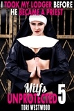  Tori Westwood - I Took My Lodger Before He Became A Priest : Milfs Unprotected 5 (Breeding Erotica MILF Erotica) - Milfs Unprotected, #5.