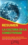 MAURICIO ENRIQUE FAU - Resumen de La Cultura de la Conectividad - RESÚMENES UNIVERSITARIOS.