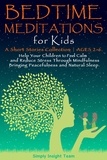 Simply Insight Team - Bedtime Meditations for Kids: A Short Stories Collection ●  Ages 2-6. Help Your Children to Feel Calm and Reduce Stress Through Mindfulness Bringing Peacefulness &amp; Natural Sleep. - Grow up 2-6 | 3-5, #2.