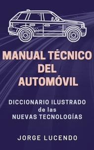  Jorge Lucendo - Manual Técnico del Automóvil - Diccionario Ilustrado de las Nuevas Tecnologías.