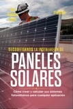  ALAN ADRIAN DELFIN-COTA et  KARL FRANKLIN - Decodificando la Instalacion Paneles Solares Cómo crear y calcular sus sistemas fotovoltaicos para cualquier aplicación.