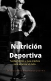  gustavo espinosa juarez - Nutrición Deportiva Fundamentos y guía práctica para alcanzar el éxito.