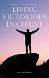  Riaan Engelbrecht - Living Victorious  in Christ - In pursuit of God, #11.