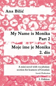  Ana Bilic - My Name Is Monika - Part 2 / Moje ime je Monika - 2. dio - Croatian Made Easy.
