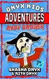  Shasha Onyx et  Rita Onyx - Ahoy Danger - Onyx Kids Adventures, #10.