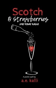  A.E. KALLI - Scotch and Strawberries (And Some Sugar).