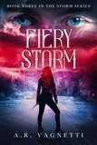  A.R. Vagnetti - Fiery Storm - Storm Series, #3.