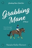  Natalie Keller Reinert - Grabbing Mane - Grabbing Mane, #1.