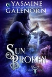  Yasmine Galenorn - Sun Broken - The Wild Hunt, #11.