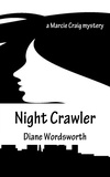  Diane Wordsworth - Night Crawler - Marcie Craig mysteries, #1.