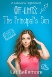  Kat Bellemore - Off Limits: The Principal's Son - Off Limits, #4.