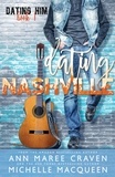  Ann Maree Craven et  Michelle MacQueen - Dating Nashville: A Sweet M/M Romance - Dating Him, #1.
