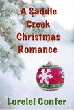  Lorelei Confer - A Saddle Creek Christmas Romance - Saddle Creek.