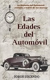  Jorge Lucendo - Las Edades del Automóvil (historia del automóvil).