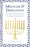  Leah Lesesne - Miracles and Dedication: Christian Devotions for the Festival of Lights.