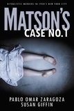  Pablo Zaragoza - Matson’s Case No. 1 - Matson Case Files, #1.