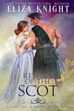  Eliza Knight - Return of the Scot - Scots of Honor, #1.