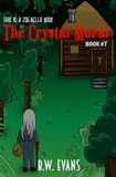  B. W. Evans - The Crystal Mural - A Zoe-Bella Book, #7.