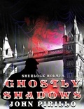  John Pirillo - Ghostly Shadows - Sherlock Holmes.