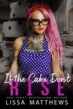 Lissa Matthews - If The Cake Don't Rise - Construct Cakery.