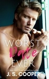  J. S. Cooper - Worst Date Ever - The Worst Ever Series, #1.