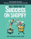  Gini Graham Scott - Sell Your Way to Success on Shopify.