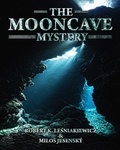  Robert K. Lesniakiewicz et  Milos Jesensky - The Mooncave Mystery.