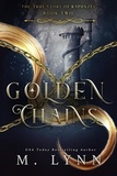  M. Lynn - Golden Chains: An Epic Fantasy Romance - Fantasy and Fairytales, #2.