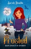  Sarah Hualde - Frosted - Paranormal Penny Mysteries, #1.5.