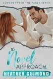  Heather Guimond - The Novel Approach - Love Between the Pages, #1.