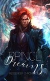 Pippa DaCosta - Prince of Dreams - Messenger Chronicles, #4.