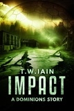  TW Iain - Impact (A Dominions Story) - Dominions, #6.5.