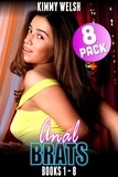  Kimmy Welsh - Anal Brats Books 1 – 8 : 8-Pack (First Time Anal Erotica) - Anal Brats Bundle, #3.