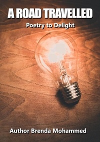  Brenda Mohammed - A Road travelled: Poetry to Delight.