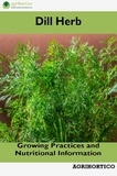 Agrihortico CPL - Dill Herb: Growing Practices and Nutritional Information.