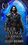 Cleave Bourbon - Blue Mage: Equinox - Tournament of Mages, #2.