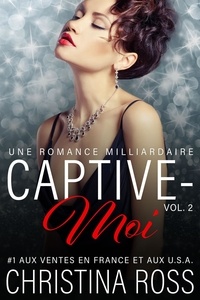  Christina Ross - Captive-Moi (Vol. 2) - Captive-Moi, #2.