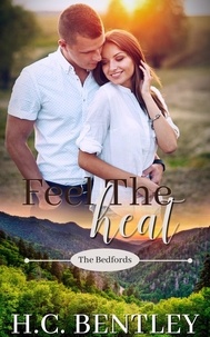  H.C. Bentley - Feel the Heat - The Bedfords, #3.