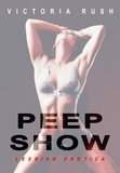  Victoria Rush - Peep Show: Lesbian Erotica - Lesbian Erotica, #21.