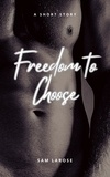  Sam LaRose - Freedom to Choose.